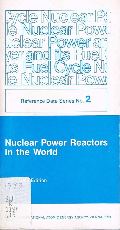 Nuclear Power Reactors in the World (Reference Data S.) by International Atomic Energy Agency