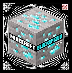 Minecraft Blockopedia: Updated Edition: The Definitive Illustrated Guide To Over 600 Blocks