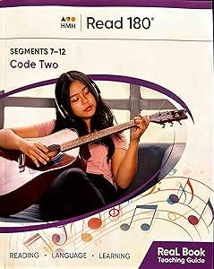 Read 180, Real Book , Segments 7-12, Code Two, Teachinng Guide