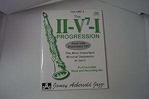 The II-V7-I Progression: The Most Important Musical Sequence in Jazz, Vol. 3 (CD included) (Jazz Play-A-Long for All Musicians, Vol 3)