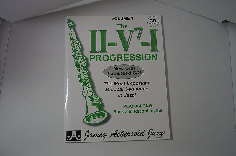 The II-V7-I Progression: The Most Important Musical Sequence in Jazz, Vol. 3 (CD included) (Jazz Play-A-Long for All Musicians, Vol 3) by Jamey Aebersold