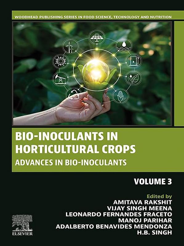Bio-inoculants in Horticultural Crops: Advances in Bio-inoculant, Volume 3 by Amitava Rakshit