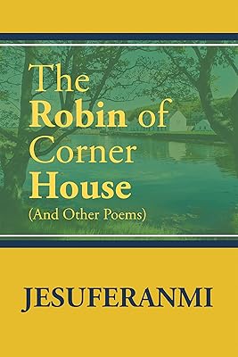 The Robin of Corner House: (And Other Poems)