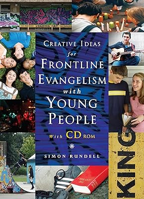 Creative Ideas for Frontline Evangelism: with Young People