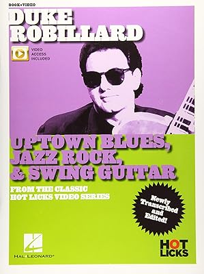 Duke Robillard - Uptown Blues, Jazz Rock & Swing Guitar: From the Classic Hot Licks Video Series