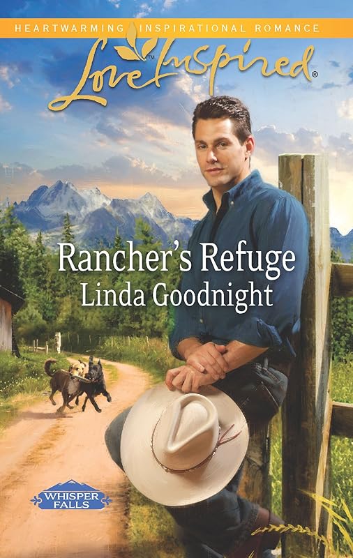 Rancher's Refuge: A Wholesome Western Romance (Whisper Falls Book 1) by Linda Goodnight