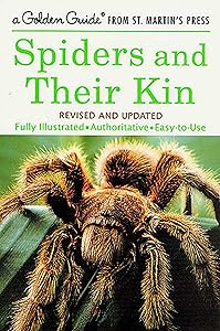 Spiders and Their Kin: A Fully Illustrated, Authoritative and Easy-to-Use Guide (A Golden Guide from St. Martin's Press) by Herbert W. Levi