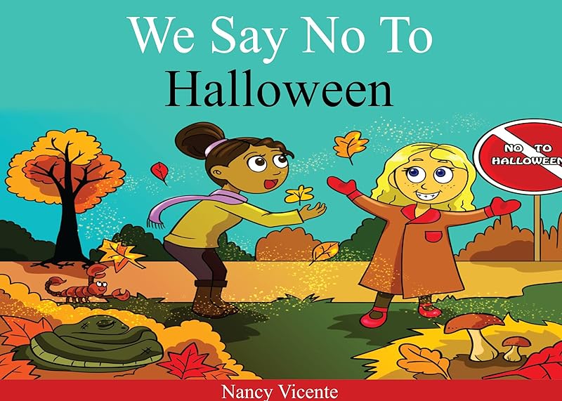 WE SAY NO TO HALLOWEEN by Nancy Vicente