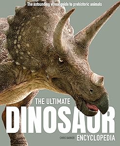 DINOSAUR ENCYCLOPEDIA, THE ULTIMATE by unknown author