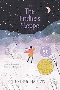 The Endless Steppe: Growing Up in Siberia by Esther Rudomin Hautzig