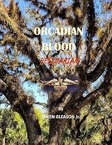 ORCADIAN BLOOD: HELLDARIAN by OWEN GLEASON Jr.