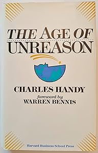 The Age of Unreason by Charles Handy