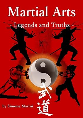 Martial Arts - Legends and Truths