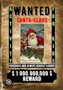 WANTED SANTA CLAUS: ACTIVITY FOR KIDS (CHRISTMAS)