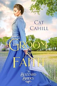 A Groom for Faith: (The Blizzard Brides Book 17) by Cat Cahill