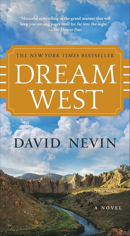 Dream West: A Novel (The American Story) by David Nevin