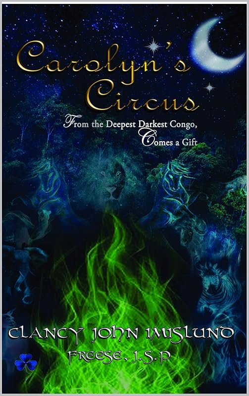 Carolyn's Circus by Clancy John Imislund