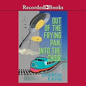 Out of the Frying Pan, Into the Choir by Sharon Kahn