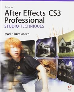Adobe After Effects Cs3 Professional Studio Techniques by Mark Christiansen