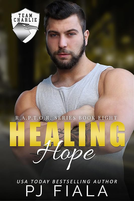 Healing Hope: A Protector Romance (RAPTOR Book 8) by PJ Fiala