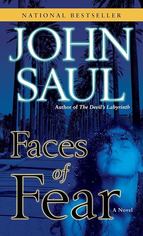 Faces of Fear: A Novel by John Saul