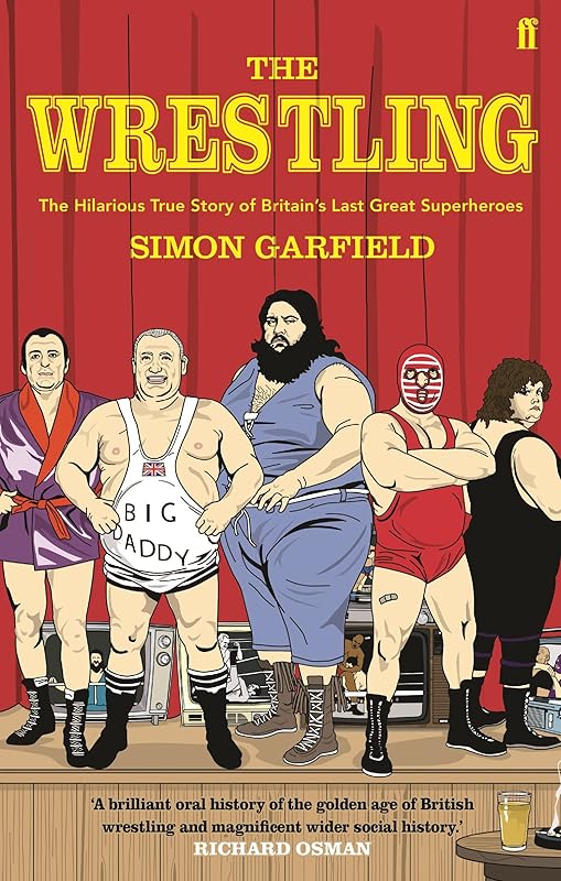 The Wrestling by Simon Garfield