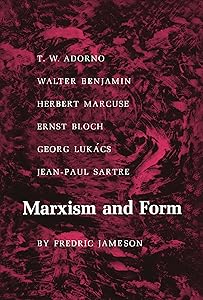 Marxism and Form: Twentieth-Century Dialectical Theories of Literature