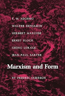 Marxism and Form: Twentieth-Century Dialectical Theories of Literature