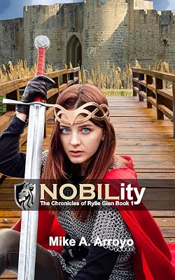 NOBILity (The Chronicles of Rylie Glen Book 1): An Epic Medieval Fantasy Adventure