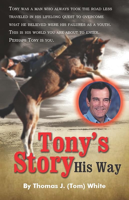Tony's Story: His Way by Thomas White