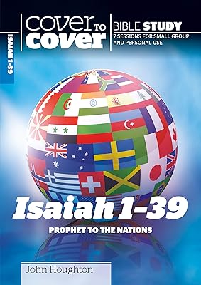 Isaiah 1-39: Prophet to the nations (Cover to Cover Bible Study Guides)