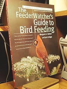 The FeederWatcher's Guide to Bird Feeding by Jack Griggs