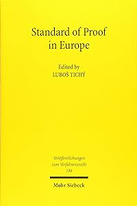 Standard of Proof in Europe (Veroffentlichungen Zum Verfahrensrecht) by Lubos Tich