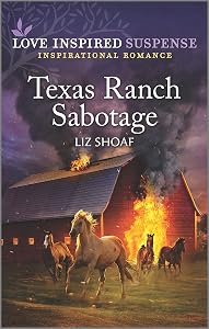 Texas Ranch Sabotage (Love Inspired Suspense) by Liz Shoaf