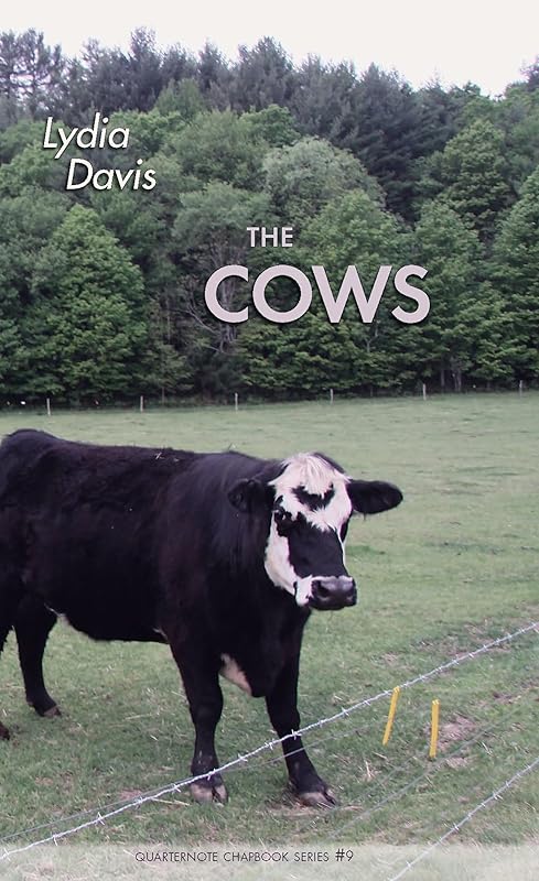 The Cows (Quarternote Chapbook Series) by Lydia Davis