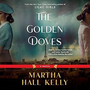 The Golden Doves: A Novel by Martha Hall Kelly