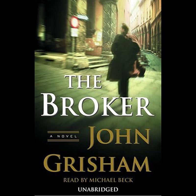 The Broker: A Novel by John Grisham
