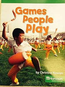 Games People, Above Level Reader Grade 1: Harcourt School Publishers Social Studies (Social Studies 07)