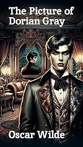 The Picture of Dorian Gray: Illustrated Edition