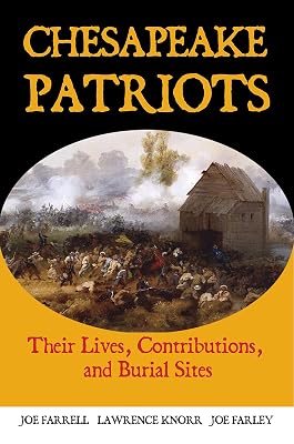 Chesapeake Patriots: Their Lives, Contributions, and Burial Sites (Graves of Our Founders)
