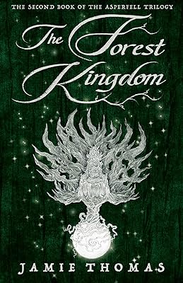 The Forest Kingdom (Asperfell Trilogy Book 2)