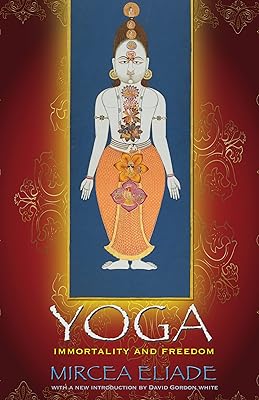 Yoga: Immortality and Freedom (Mythos: The Princeton/Bollingen Series in World Mythology)