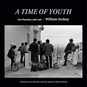 A Time of Youth: San Francisco, 1966–1967 by William Gedney
