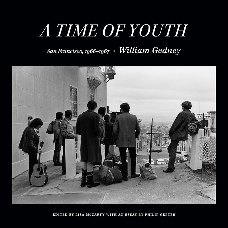 A Time of Youth: San Francisco, 1966–1967 by William Gedney