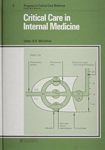Critical Care in Internal Medicine (Progress in Critical Care Medicine) by D. Robert McCaffree