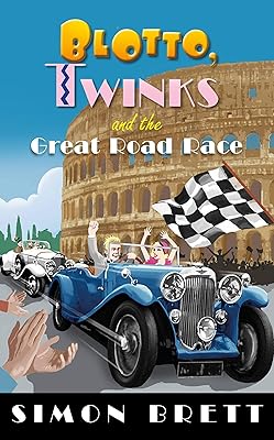 Blotto, Twinks and the Great Road Race (Blotto Twinks Book 9)