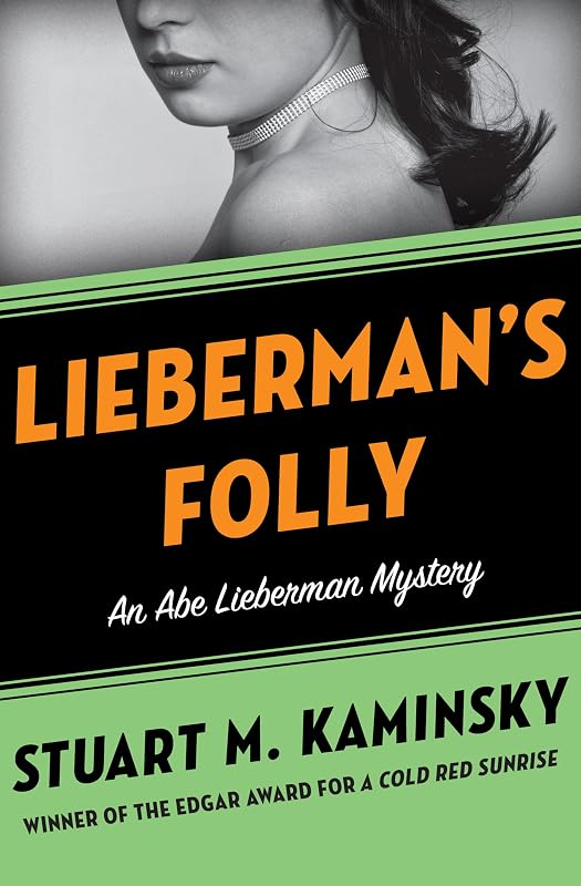 Lieberman's Folly (The Abe Lieberman Mysteries) by Stuart M. Kaminsky