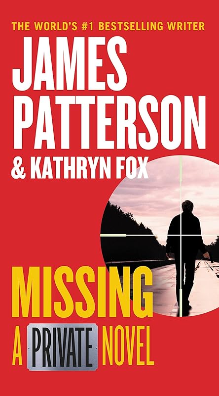 Missing: A Private Novel by James Patterson