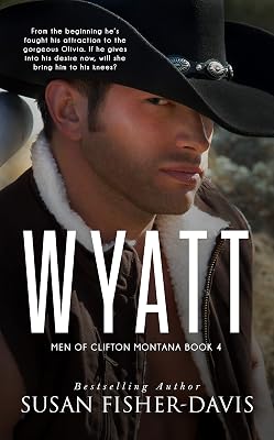 Wyatt Men of Clifton, Montana Book 4