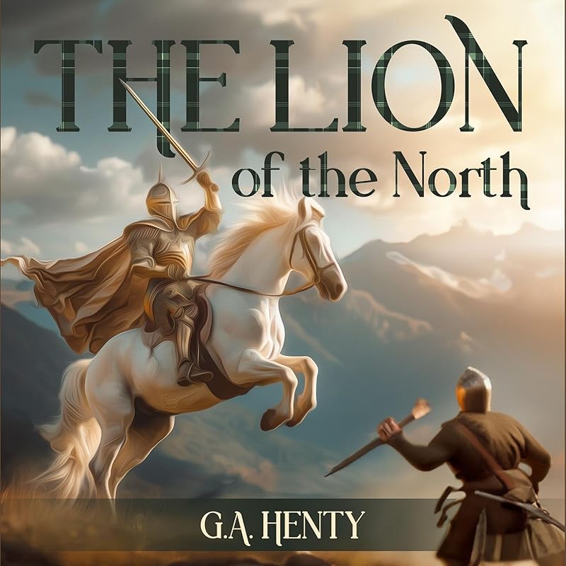 The Lion of the North by G. A. Henty